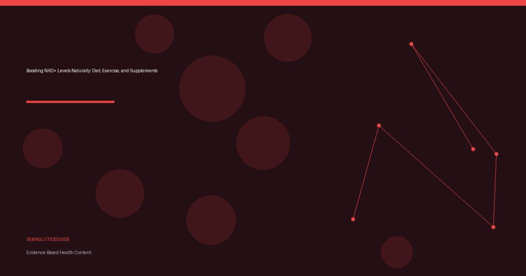 Boosting NAD+ Levels Naturally: Diet, Exercise, and Supplements