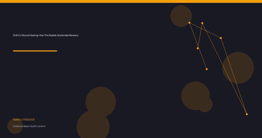 GHK-Cu Wound Healing: How This Peptide Accelerates Recovery