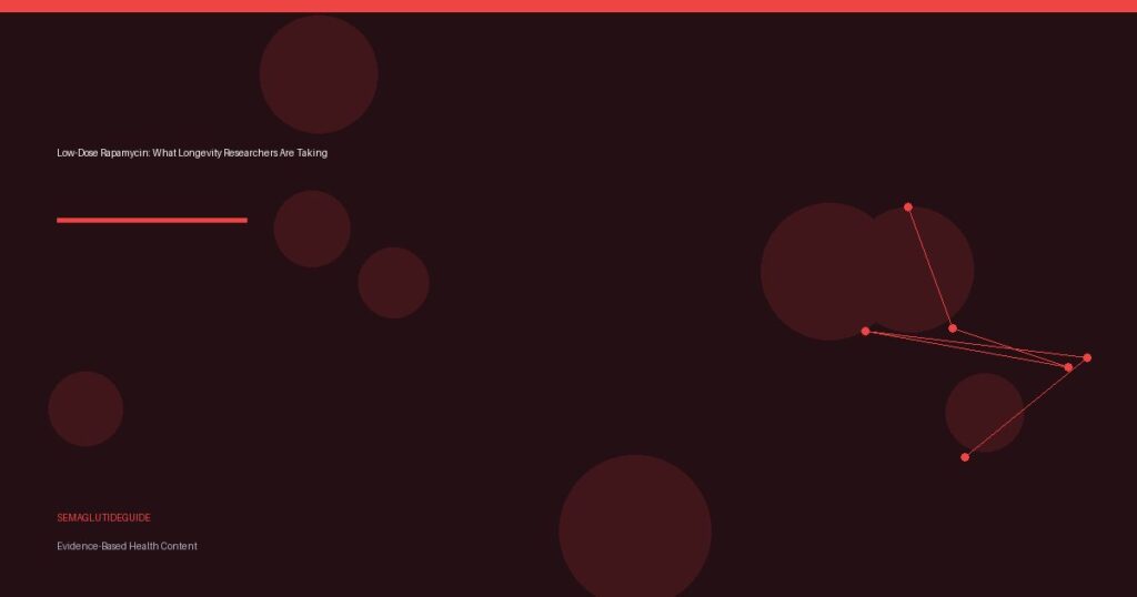 Low-Dose Rapamycin: What Longevity Researchers Are Taking