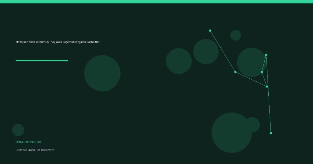 Metformin and Exercise: Do They Work Together or Against Each Other