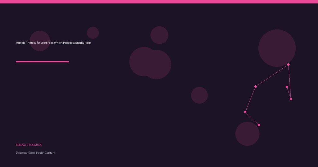 Peptide Therapy for Joint Pain: Which Peptides Actually Help