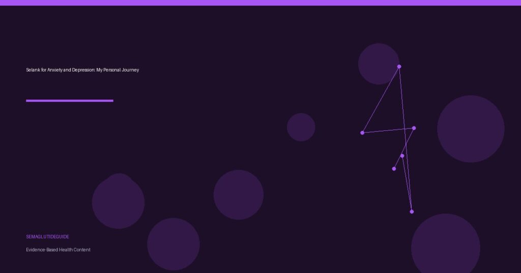 Selank for Anxiety and Depression: My Personal Journey