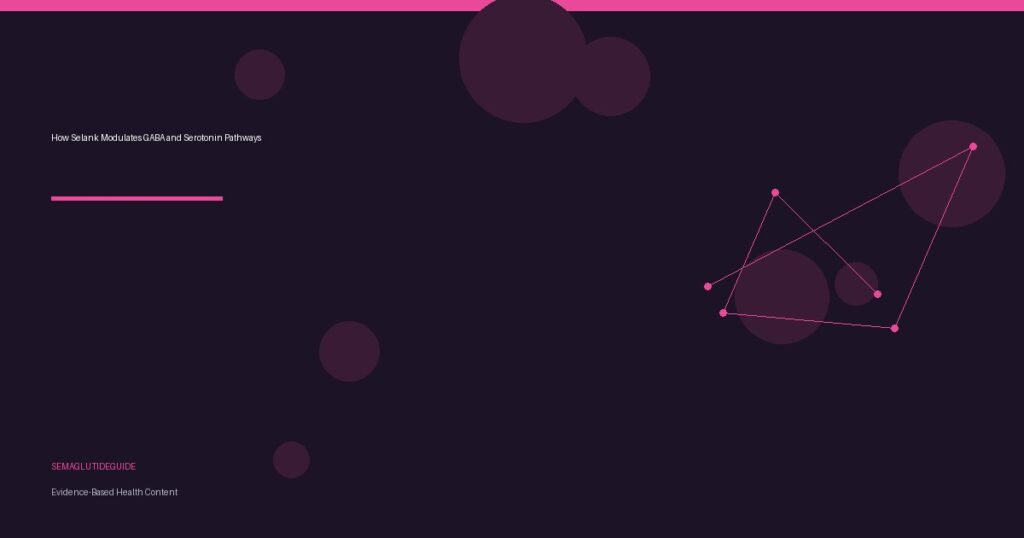 How Selank Modulates GABA and Serotonin Pathways