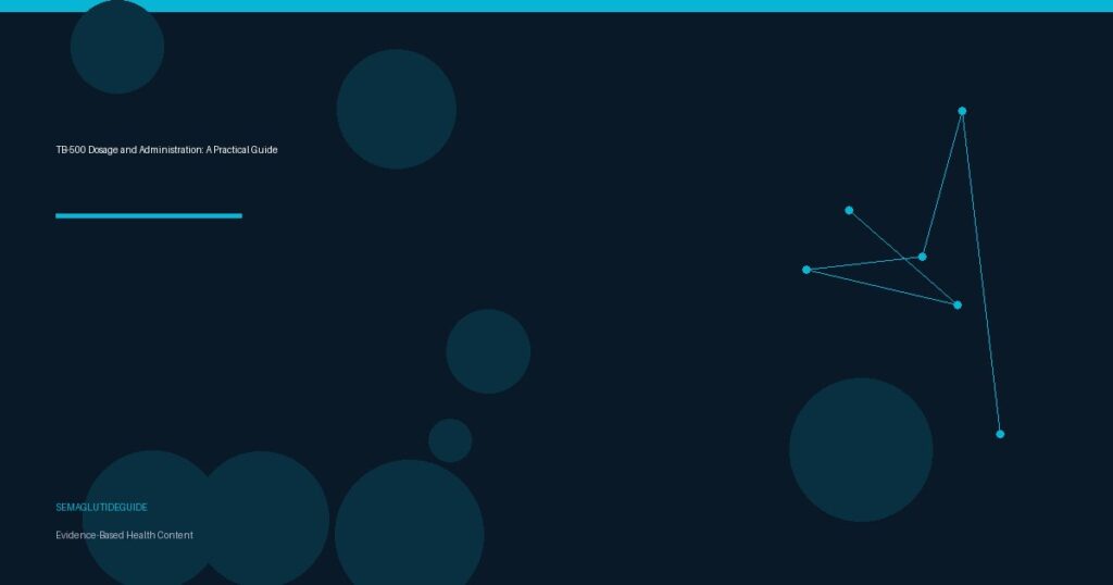TB-500 Dosage and Administration: A Practical Guide