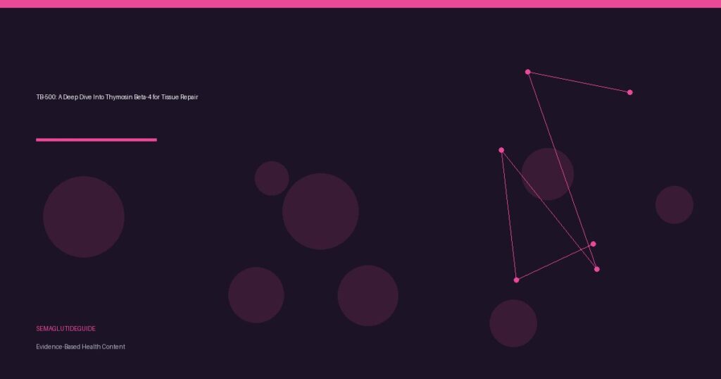 TB-500: A Deep Dive Into Thymosin Beta-4 for Tissue Repair